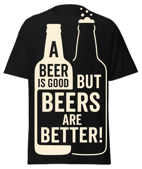 Black unisex t-shirt with off-white beer bottle graphics reading "A BEER IS GOOD BUT BEERS ARE BETTER!" – funny graphic tee