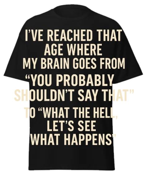 Black unisex t-shirt with off-white text about brain filter aging – funny sarcastic graphic tee