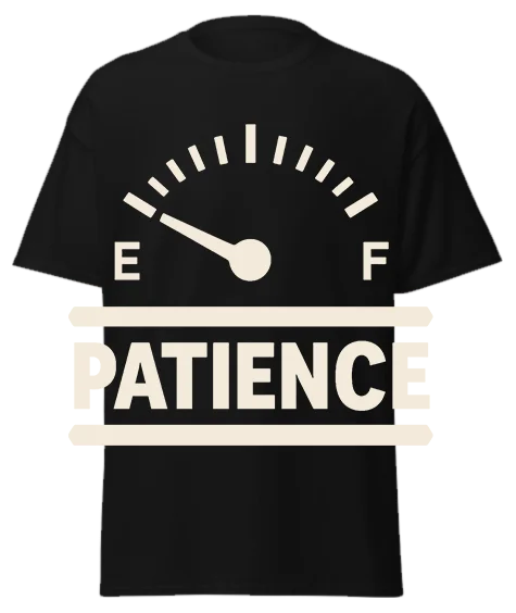 Black unisex t-shirt with off-white fuel gauge design showing empty "PATIENCE" meter – funny sarcastic graphic tee